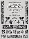 Pictorial Archive of Printer's Ornaments from the Renaissance to the 20th Century