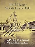 The Chicago World's Fair of 1893: A Photographic Record (Dover Architectural Series)