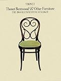 Thonet Bentwood Other Furniture E The 1904 Illustrated Catalogue With The 19056 And 1907 Supplements And Price Lists In German And English