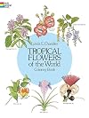 Tropical Flowers of the World Coloring Book