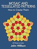 Mosaic And Tessellated Patterns How To Create Them With 32 Plates To Color