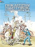 From Antietam To Gettysburg A Civil War Coloring Book Dover History Coloring Book