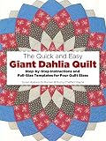 The Quick And Easy Giant Dahlia Quilt Stepbystep Instructions And Fullsize Templates For Four Quilt Sizes