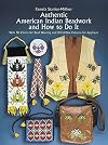 Authentic American Indian Beadwork and How to Do It