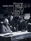 Years with Frank Lloyd Wright: Apprentice to Genius