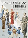 Everyday Fashions of the Thirties as Pictured in Sears Catalogs