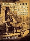 Practical Guide to Etching and Other Intaglio Printmaking Techniques