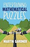 Entertaining Mathematical Puzzles