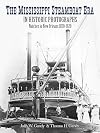 The Mississippi Steamboat Era in Historic Photographs: Natchez to New Orleans, 1870â1920