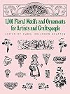 1,001 Floral Motifs and Ornaments for Artists and Craftspeople