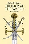 The Book of the Sword: With 293 Illustrations (Dover Military History, Weapons, Armor)