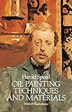 Oil Painting Techniques and Materials (Dover Art Instruction)