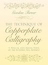The Technique of Copperplate Calligraphy: A Manual and Model Book of the Pointed Pen Method