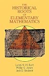 The Historical Roots of Elementary Mathematics