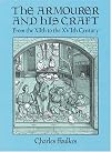 The Armourer and His Craft: From the XIth to the XVIth Century
