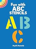 Fun With Abc Stencils Dover Stencils