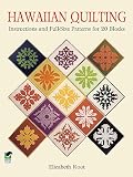 Hawaiian Quilting Instructions And Fullsize Patterns For 20 Blocks