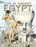 Life In Ancient Egypt Coloring Book Dover History Coloring Book