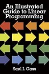 An Illustrated Guide to Linear Programming