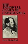 The Immortal Games of Capablanca