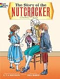 The Story Of The Nutcracker Coloring Book Dover Classic Stories Coloring Book