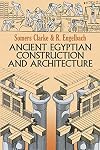Ancient Egyptian Construction and Architecture