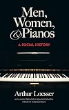 Men, Women and Pianos: A Social History