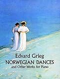 Norwegian Dances And Other Works Dover Music For Piano