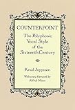 Counterpoint: The Polyphonic Vocal Style of the Sixteenth Century (Dover Books On Music: Analysis)