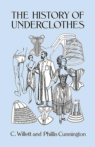 Portada de The History of Underclothes (Dover Fashion and Costumes)