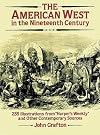 The American West in the Nineteenth Century: 255 Illustrations from "Harper's Weekly" and Other Contemporary Sources (Dover Pictorial Archive)