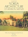 Florida Architecture of Addison Mizner