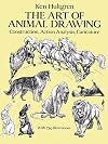 The Art of Animal Drawing: Construction, Action Analysis, Caricature