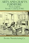 Arts and Crafts Furniture: The Complete Brooks Catalog of 1912