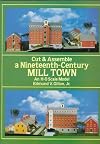 Cut & Assemble a Nineteenth-Century Mill Town: An H-O Scale Model