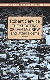 The Shooting of Dan McGrew and Other Poems