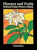 Flowers And Fruits Stained Glass Pattern Book