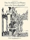 The Architectural Plates from the "Encyclopedie"