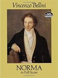 Norma In Full Score Dover Music Scores