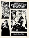 German Expressionist Woodcuts