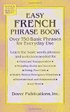 Easy French Phrase Book: Over 750 Phrases for Everyday Use (Dover Language Guides French)