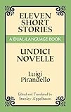 Eleven Short Storiesundici Novelle A Duallanguage Book English And Italian Edition