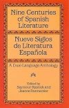 Nine Centuries of Spanish Literature : Nueve siglos de literatura española : A Dual-Language Anthology (Dover Dual Language Spanish)