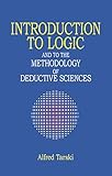 Introduction To Logic And To The Methodology Of Deductive Sciences