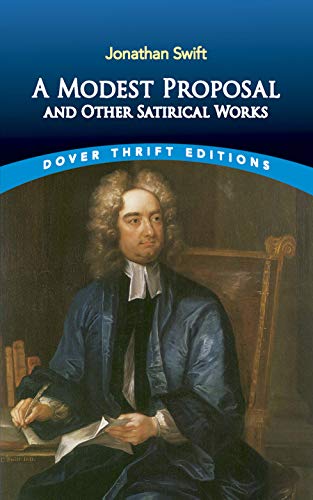 A Modest Proposal and Other Satirical Works book cover