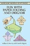 Fun With Paper Folding and Origami