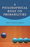 A Philosophical Essay on Probabilities