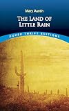 The Land Of Little Rain Dover Thrift Editions