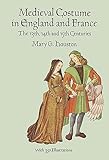 Medieval Costume in England and France: The 13th, 14th and 15th Centuries (Dover Fashion and Costumes)