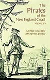 The Pirates of the New England Coast 1630-1730 (Dover Maritime)